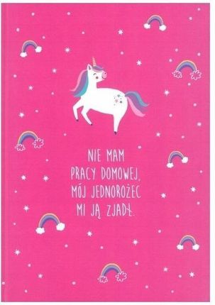 Pan Dragon Zeszyt Brulion W Kratkę 96 Kartek A4 Nie Mam Pracy Domowej Mój Jednorożec Mi Ją Zjadł