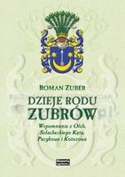 Dzieje rodu zubrów Wspomnienia z Olch, Szlacheckiego Kąta, Pacykowa i Kotuzowa 