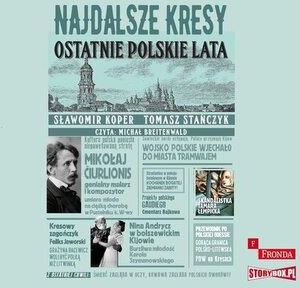 Najdalsze Kresy Ostatnie polskie lata Koper Sławomir