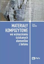 Zdjęcie Materiały kompozytowe we wzmacnianiu ściskanych elementów z betonu - Debrzno