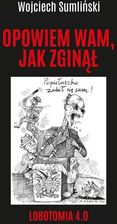 Zdjęcie Opowiem wam, jak zginął. Lobotomia 4.0 - Mikstat
