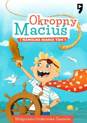 Okropny Maciuś i Namolna Niania. Tom 1 (e-book)