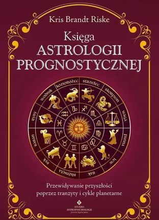 eBook Księga astrologii prognostycznej - Kris Brandt Riske epub mobi