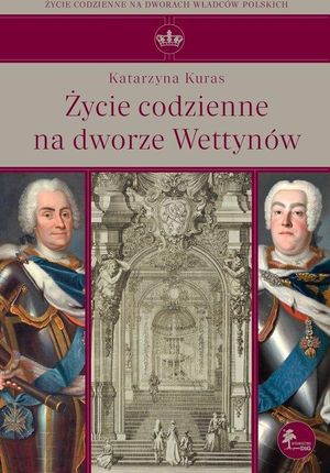 Życie codzienne na dworze Wettynów