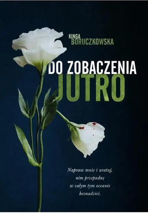 eBook Do zobaczenia jutro - Kinga Boruczkowska mobi epub