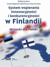 eBook System wspierania innowacyjności i konkurencyjności w Finlandii. Wnioski dla Polski - Tomasz Dołęgowski
