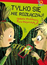 Zdjęcie Tylko się nie rozłączaj! (e-book) - Blachownia