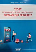Testy przygotowujące do egzaminu z kwalifikacji HAN.01. Prowadzenie sprzedaży. 2024