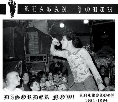 Reagan Youth - Disorder Now! Anthology 1981-1984 (KASETA)