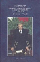 Wystąpienia Wiesława Chrzanowskiego Marszałka Sejmu RP I Kadencji 25 XI 1991 - 31 V 1993
