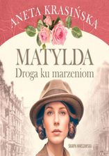 Matylda. Droga ku marzeniom mp3 Aneta Krasińska - ebook - najszybsza wysyłka!