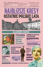 Zdjęcie Najbliższe kresy. Ostatnie polskie lata - Janikowo