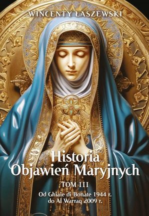 Historia Objawień Maryjnych Tom 3 (e-book)