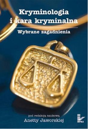 Kryminologia i kara kryminalna