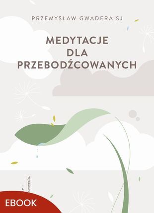 Medytacje dla przebodźcowanych