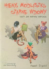 hieny modliszki czarne wdowy hieny modliszki czarne wdowy