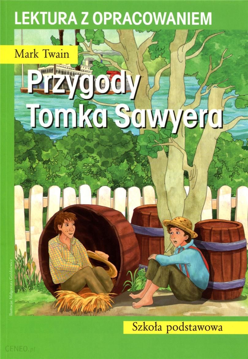 Test Z Przygody Tomka Sawyera Podręcznik szkolny Przygody Tomka Sawyera. Lektura z opracowaniem