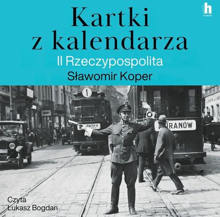 Kartki z kalendarza. II Rzeczpospolita (plik audio)