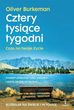 Cztery tysiące tygodni. Oliver Burkeman. Nowe wydanie