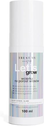 Trust My Sister Let'S Grow Wcierka Na Porost Włosów 100ml