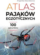 Zdjęcie Atlas pająków egzotycznych. 100 gatunków  - Odbiór w księgarni 0 zł | 10,99 zł wysyłka lub BEZPŁATNIE przy zamówieniu od 149 zł - Tychowo