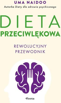 Dieta przeciwlękowa. Rewolucyjny przewodnik (e-book)