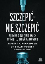 Zdjęcie Szczepić – nie szczepić. Prawda o szczepionkach w świetle badań naukowych (e-book) - Katowice