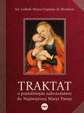 Zdjęcie Traktat o prawdziwym nabożeństwie do najświętszej Maryi Panny - św. Ludwik Maria Grignion - Glinojeck