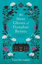 Zdjęcie The Many Ghosts of Donahue Byrnes McLoughlin, Laura - Czarne