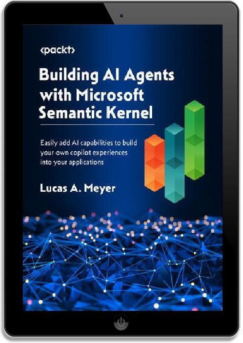 Building AI Applications with Microsoft Semantic Kernel. Easily ...