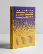Zdjęcie Drogi współczucia. Rozmowy o miłości do człowieka - Reszel