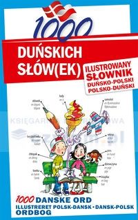 1000 duńskich słówek Ilustrowany słownik duńsko-polski polsko-duński