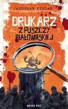 Zdjęcie Drukarz z Puszczy Białowieskiej - Kępice