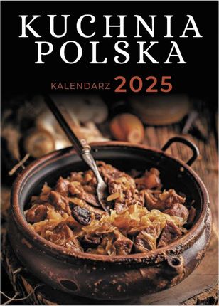 Kalendarz 2025, Kuchnia Polska, A5, zdzierak