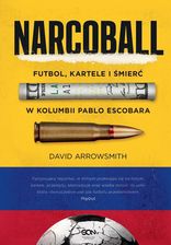 Zdjęcie Narcoball. Futbol, kartele i śmierć w Kolumbii Pablo Escobara - Bytów