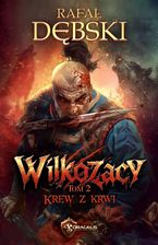 Wilkozacy. 2. Wilkozacy. Tom 2. Krew z krwi (e-book)