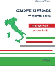 Zdjęcie Czasowniki włoskie w małym palcu. Repetytorium. Poziom A1-B2 ® KUP TERAZ - Supraśl