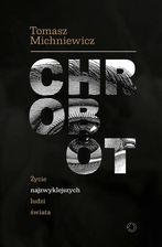 Zdjęcie Chrobot. Życie najzwyklejszych ludzi świata - Dobra