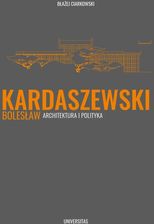 Zdjęcie Bolesław Kardaszewski. Architektura i polityka  - Żary