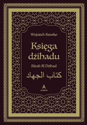 Księga dżihadu - dr Wojciech Szewko