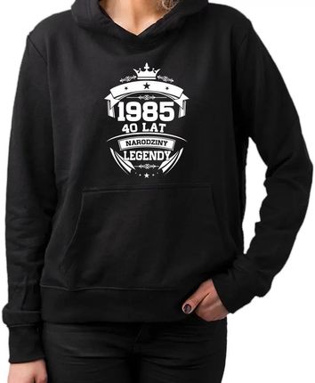 1985 Narodziny legendy 40 lat - damska bluza na prezent