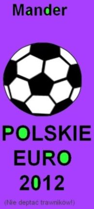 Polskie euro 2012. Nie deptać trawników - Mander (E-book)