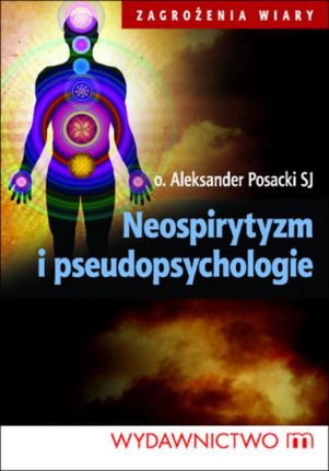 Neospirytyzm i pseudopsychologie (E-book)