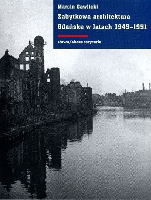 Zabytkowa architektura Gdańska w latach 1945-1951