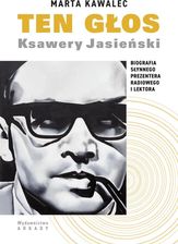 Zdjęcie Ten głos. Ksawery Jasieński. Biografia słynnego prezentera radiowego i lektora (e-book) - Przemyśl