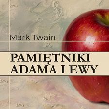 Zdjęcie Pamiętniki Adama i Ewy (plik audio) - Mielec