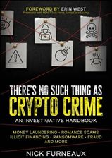 Zdjęcie There's No Such Thing as Crypto Crime: An Investigative Handbook - Opatówek