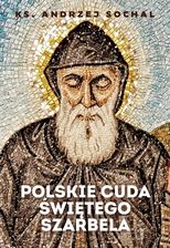 Zdjęcie Polskie cuda świętego Szarbela (e-book)  - Środa Śląska
