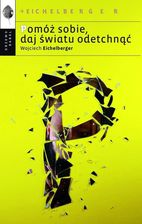 Zdjęcie Pomóż sobie, daj światu odetchnąć (e-book) - Black Weekend -22% na 2. towar | Wysyłka już od 8,99 zł lub odbiór za 0 zł - Małomice