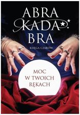 Zdjęcie ABRAKADABRA. KSIĘGA CZARÓW. MOC W TWOICH RĘKACH - Golub-Dobrzyń